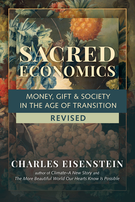 Sacred Economics, Revised by Charles Eisenstein