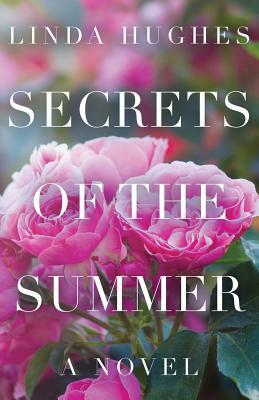 Secrets of the Summer by Linda Hughes