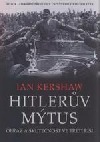 Hitlerův mýtus: Obraz a skutečnost ve třetí říši by Alena Zábojníková, Ian Kershaw