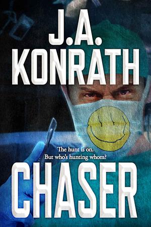 Chaser by J.A. Konrath