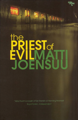 The Priest of Evil by Matti Yrjänä Joensuu, Matti Yrjänä Joensuu