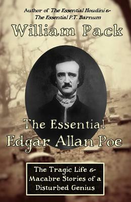 The Essential Edgar Allan Poe by William Pack