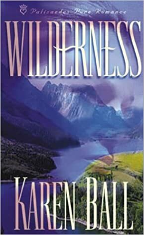 Wilderness by Karen Ball