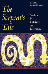 The Serpent's Tale: Snakes in Folklore and Literature by Gregory McNamee