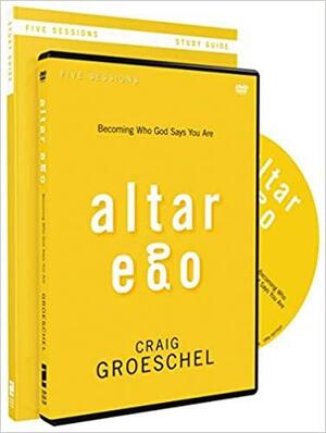 Altar Ego Study Guide with DVD: Becoming Who God Says You Are by Craig Groeschel