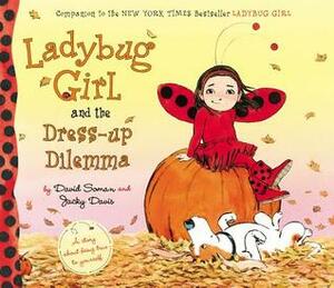 Ladybug Girl and the Dress-up Dilemma by David Soman, Jacky Davis