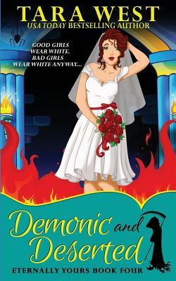 Demonic and Deserted by Tara West