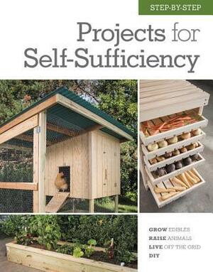 Step-by-Step Projects for Self-Sufficiency: Grow Edibles, Raise Animals, Live Off the Grid, DIY by Black &amp; Decker