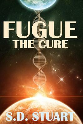 Fugue: The Cure by Steve Dewinter, S. D. Stuart