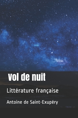 Vol de nuit: Littérature française by Antoine de Saint-Exupéry, Arthur Chauvin