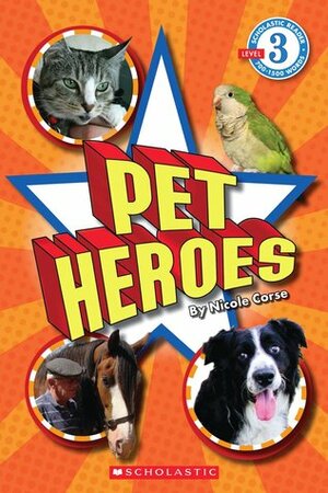 Pet Heroes by Nicole Corse