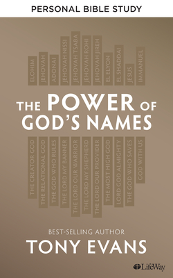 The Power of God's Names - Personal Bible Study Book by Tony Evans