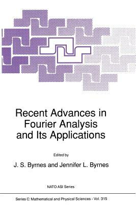 Recent Advances in Fourier Analysis and Its Applications by 