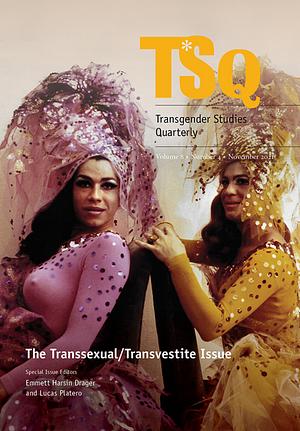 The Transsexual/Transvestite Issue by Lucas Platero, Emmett Harsin Drager