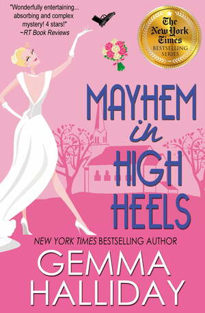 Mayhem in High Heels by Gemma Halliday