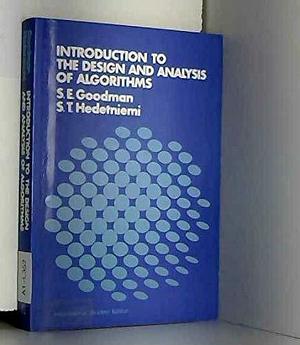 Introduction to the Design and Analysis of Algorithms, Volume 1 by S. T. Hedetniemi, Seymour E. Goodman