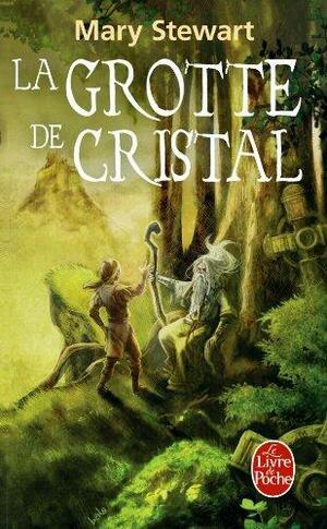 La Grotte de Cristal by Mary Stewart