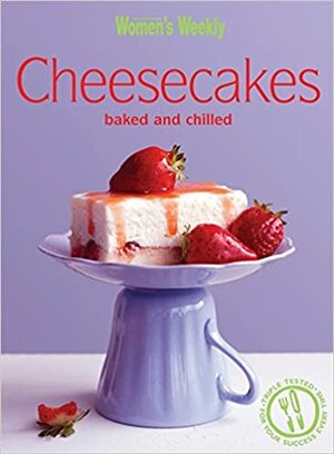 Cheesecakes: Chilled and Baked by Susan Tomnay