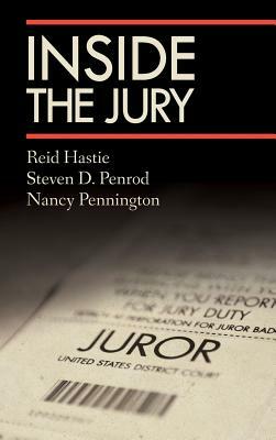 Inside the Jury by Steven D. Penrod, Nancy Pennington, Reid Hastie