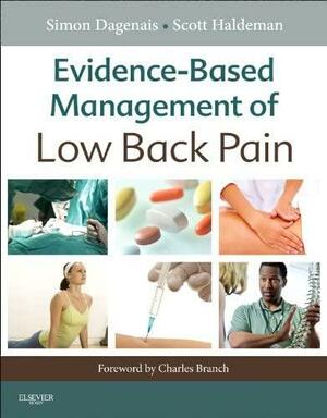 Evidence-Based Management of Low Back Pain by Scott Haldeman, Simon Dagenais