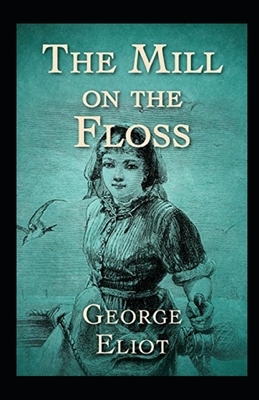 The Mill on the Floss Annotaed by George Eliot