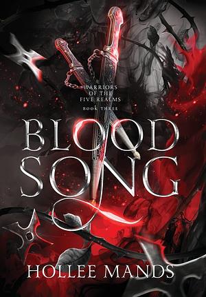 Blood Song by Hollee Mands