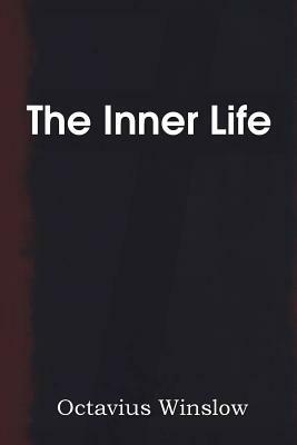 The Inner Life by Octavius Winslow