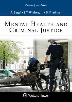 Mental Health and Criminal Justice by Anne F. Segal, L. Thomas Winfree, Stan Friedman