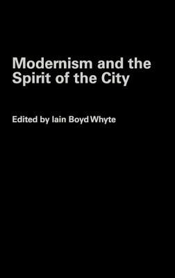 Modernism and the Spirit of the City by 