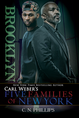 Carl Weber's: Five Families of New York: Part 1: Brooklyn by C. N. Phillips