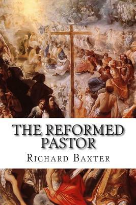 The Reformed Pastor by Richard Baxter