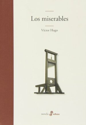 Los miserables by Victor Hugo