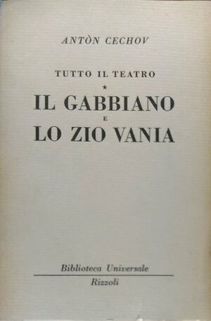 Il gabbiano - Lo zio Vania by Laura Simoni Malavasi, Anton Chekhov, Anton Chekhov