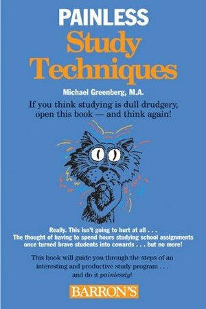 Painless Study Techniques by Michael Greenberg