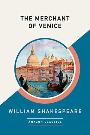 The Merchant of Venice by William Shakespeare