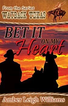 Bet it on my Heart by Amber Leigh Williams