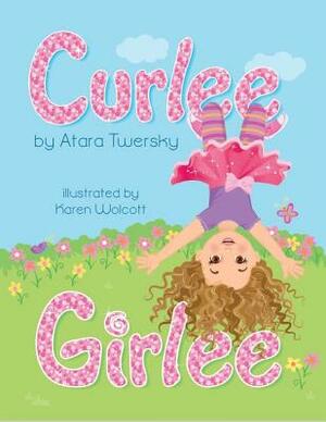 Curlee Girlee by Atara Twersky