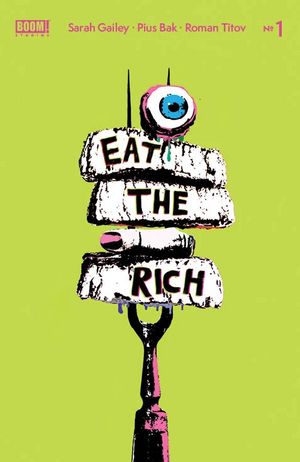 Eat the Rich #1 by Pius Bak, Sarah Gailey