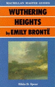 Wuthering Heights by Emily Brontë by Hilda D. Spear
