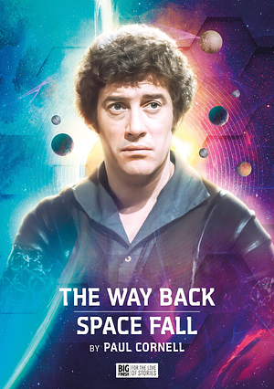 The Way Back / Space Fall by Paul Cornell