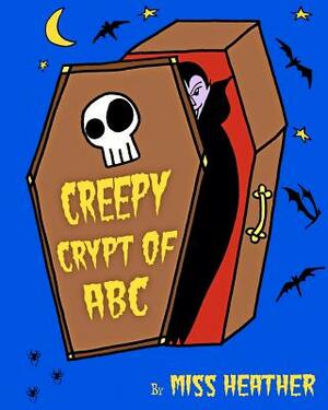 Creepy Crypt Of ABC by Heather