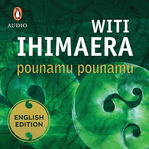 Pounamu Pounamu by Witi Ihimaera