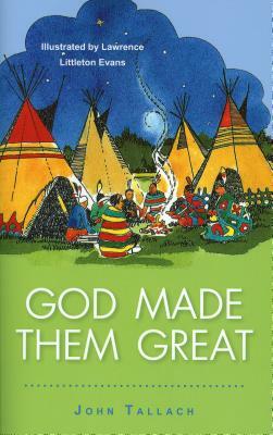 God Made Them Great by John Tallach