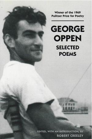 Selected Poems of George Oppen by George Oppen