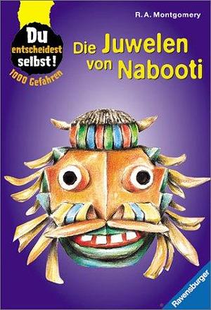 1000 Gefahren. Die Juwelen von Nabooti. by Maria. Satter, R.A. Montgomery, R.A. Montgomery