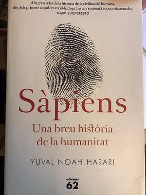 Sàpiens: una breu història de la humanitat by Yuval Noah Harari