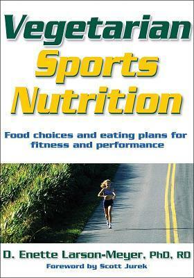 Vegetarian Sports Nutrition by D. Enette Larson-Meyer