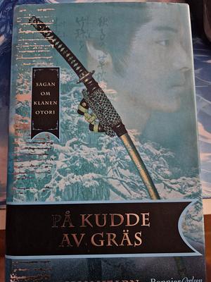 På kudde av gräs  by Lian Hearn