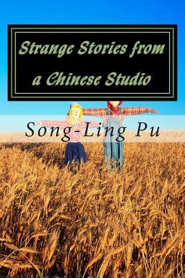 Strange Stories from a Chinese Studio by Song-Ling Pu