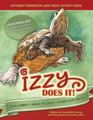 Izzy Does It: Patuxent Tidewater Land Trust Activity Book by Annabelle Harvey